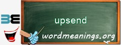 WordMeaning blackboard for upsend